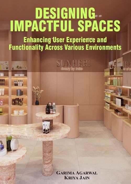 Designing Impactful Spaces: Enhancing User Experience and Functionality Across Various Environments