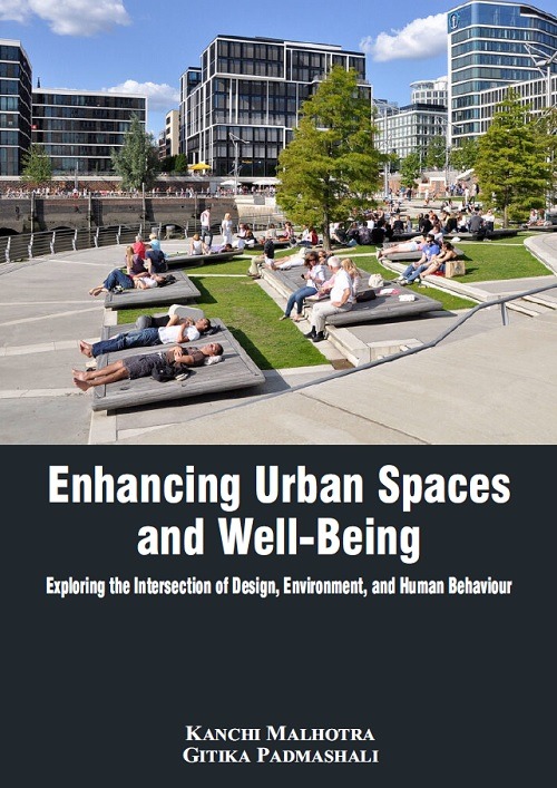 Enhancing Urban Spaces and Well-Being: Exploring the Intersection of Design, Environment, and Human Behaviour