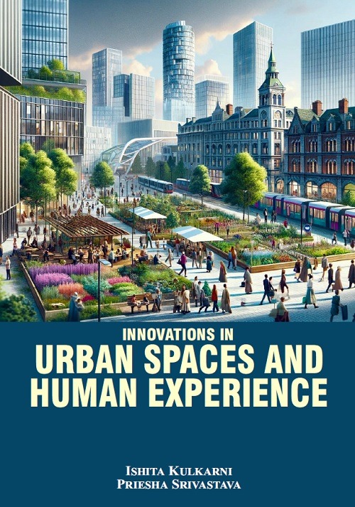 Innovations in Urban Spaces and Human Experience
