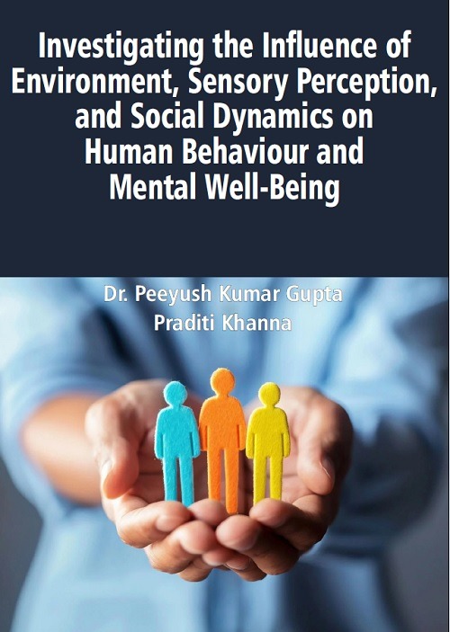 Investigating the Influence of Environment, Sensory Perception, and Social Dynamics on Human Behaviour and Mental Well-Being