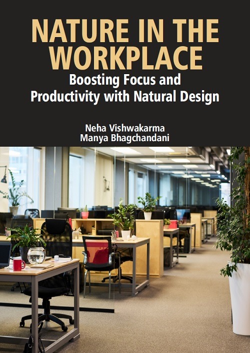 Nature in the Workplace: Boosting Focus and Productivity with Natural Design