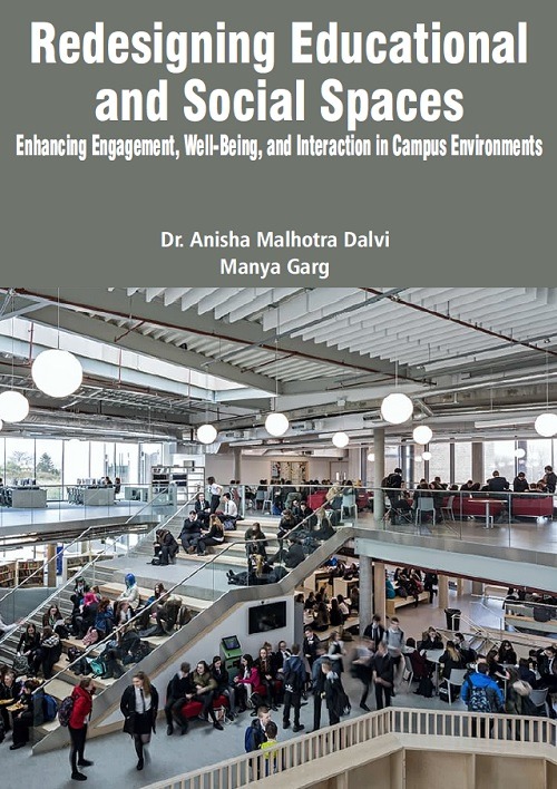 Redesigning Educational and Social Spaces: Enhancing Engagement, Well-Being, and Interaction in Campus Environments