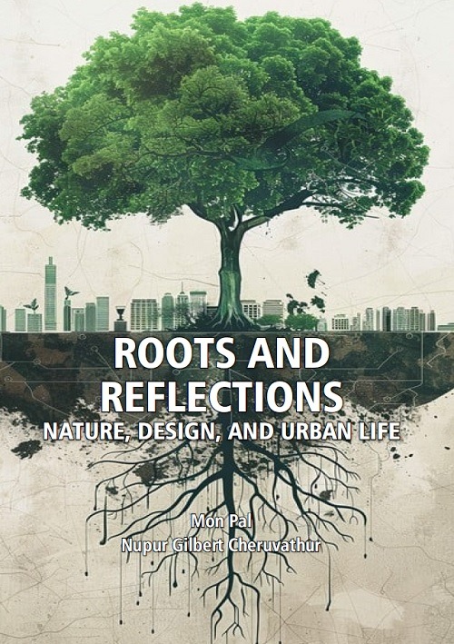 Roots and Reflections: Nature, Design, and Urban Life