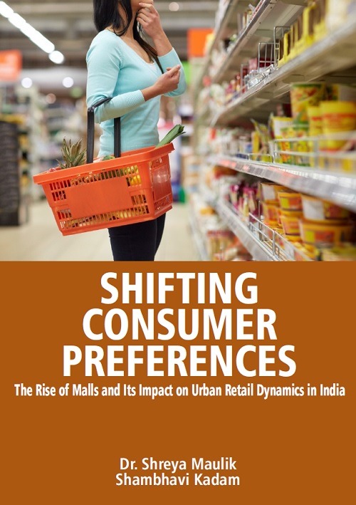 Shifting Consumer Preferences: The Rise of Malls and Its Impact on Urban Retail Dynamics in India