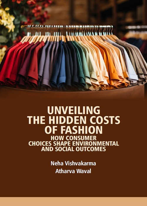 Unveiling the Hidden Costs of Fashion: How Consumer Choices Shape Environmental and Social Outcomes
