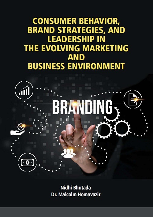 Consumer Behavior, Brand Strategies, and Leadership in the Evolving Marketing and Business Environment
