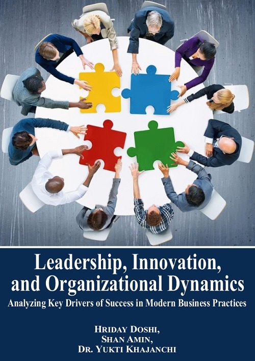 Leadership, Innovation, and Organizational Dynamics: Analyzing Key Drivers of Success in Modern Business Practices