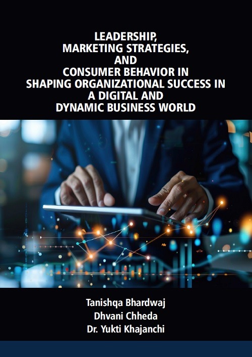 Leadership, Marketing Strategies, and Consumer Behavior in Shaping Organizational Success in a Digital and Dynamic Business World