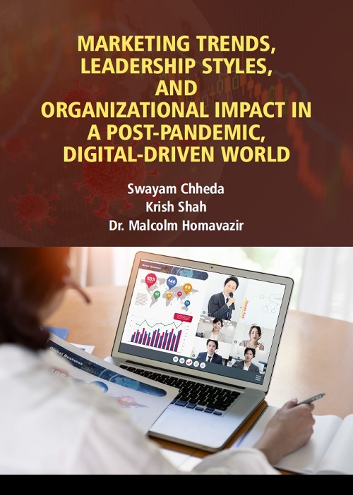 Marketing Trends, Leadership Styles, and Organizational Impact in a Post-Pandemic, Digital-Driven World
