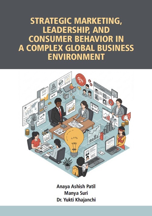 Strategic Marketing, Leadership, and Consumer Behavior in a Complex Global Business Environment