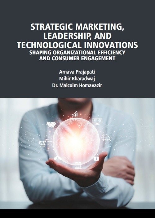 Strategic Marketing, Leadership, and Technological Innovations: Shaping Organizational Efficiency and Consumer Engagement