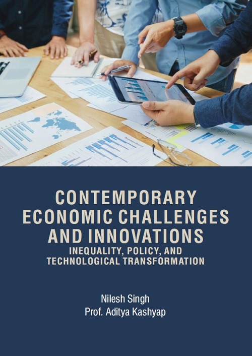 Contemporary Economic Challenges and Innovations: Inequality, Policy, and Technological Transformation