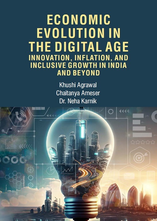 Economic Evolution in the Digital Age: Innovation, Inflation, and Inclusive Growth in India and Beyond