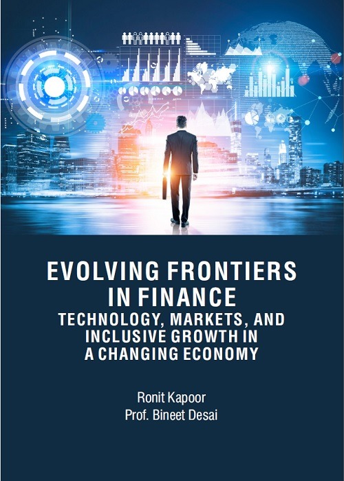 Evolving Frontiers in Finance: Technology, Markets, and Inclusive Growth in a Changing Economy
