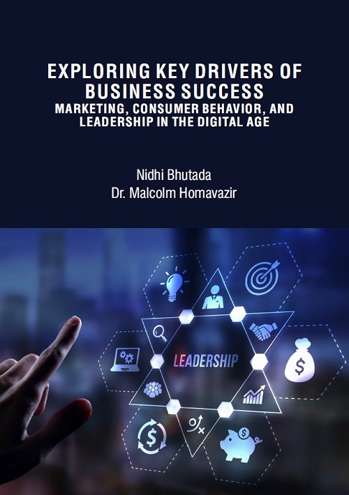 Exploring Key Drivers of Business Success: Marketing, Consumer Behavior, and Leadership in the Digital Age