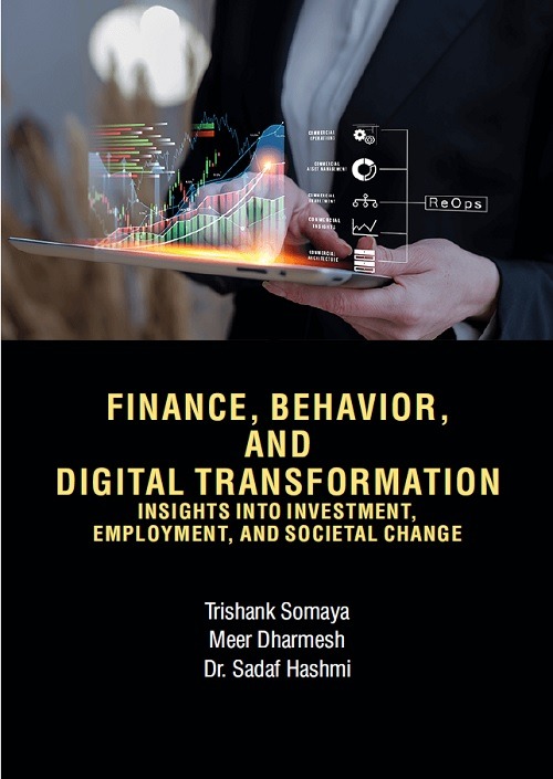 Finance, Behavior, and Digital Transformation: Insights into Investment, Employment, and Societal Change