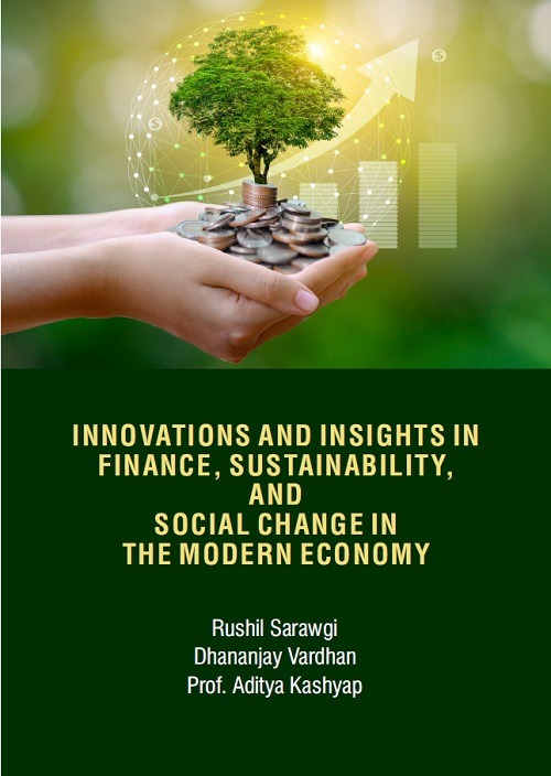 Innovations and Insights in Finance, Sustainability, and Social Change in the Modern Economy