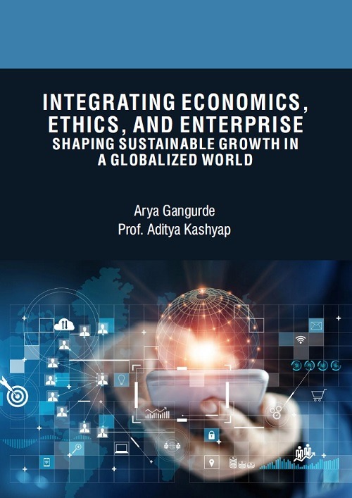 Integrating Economics, Ethics, and Enterprise: Shaping Sustainable Growth in a Globalized World