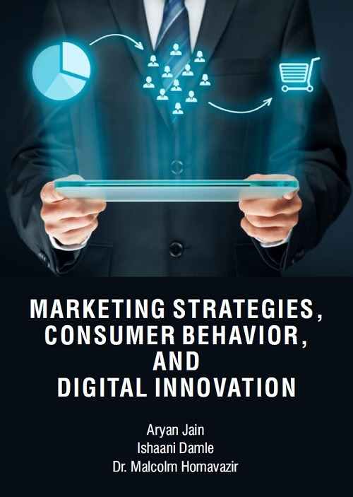 Marketing Strategies, Consumer Behavior, and Digital Innovation