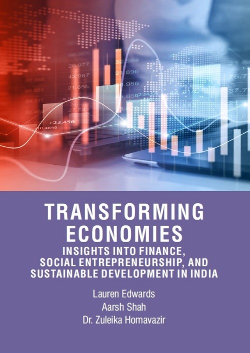 Transforming Economies: Insights into Finance, Social Entrepreneurship, and Sustainable Development in India
